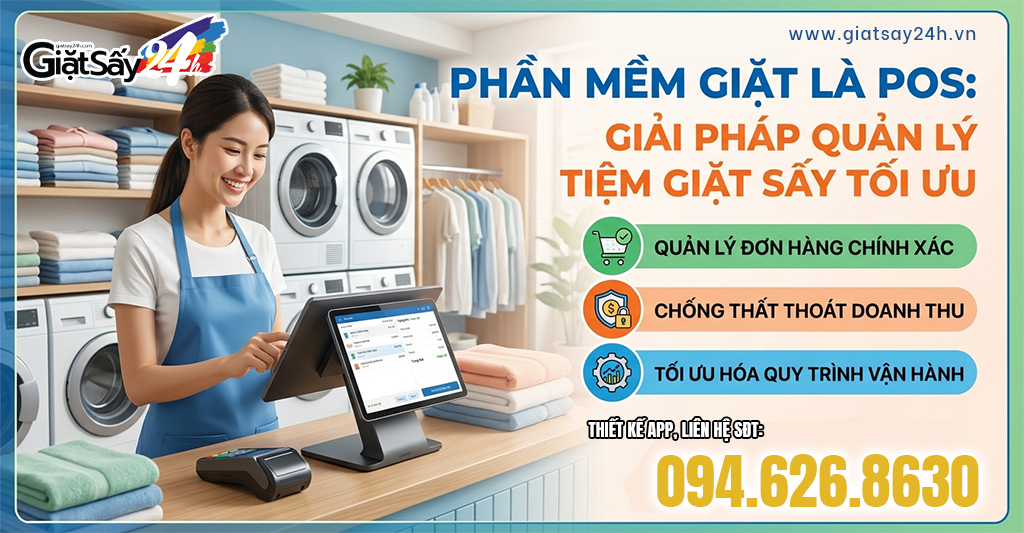 Phần Mềm Giặt Là POS: Giải Pháp Quản Lý Tiệm Giặt Sấy Tối Ưu, Chống Thất Thoát