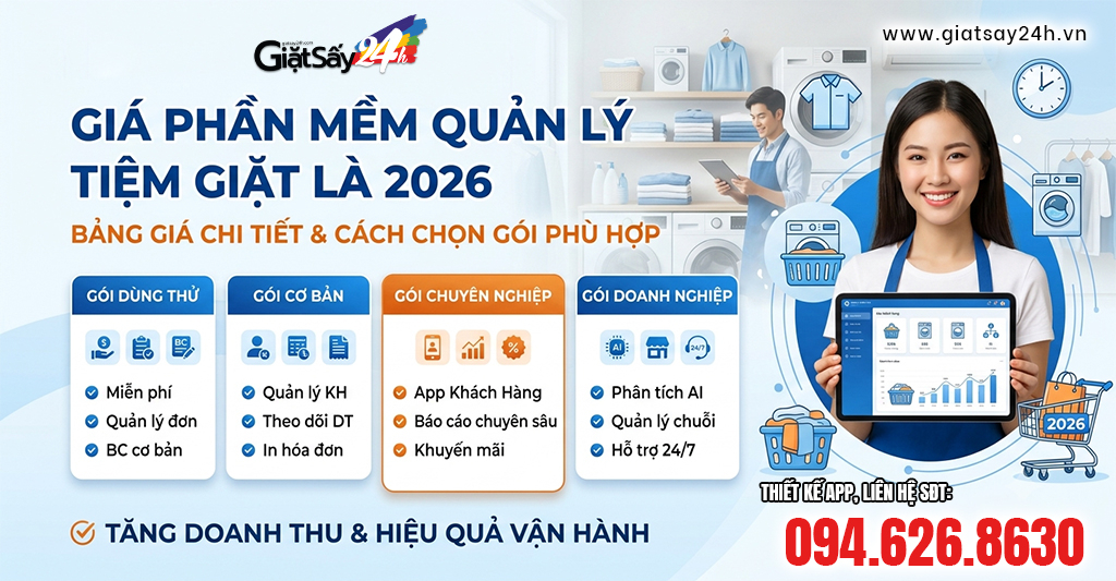 Giá Phần Mềm Quản Lý Tiệm Giặt Là 2026: Bảng Giá Chi Tiết & Cách Chọn Gói Phù Hợp